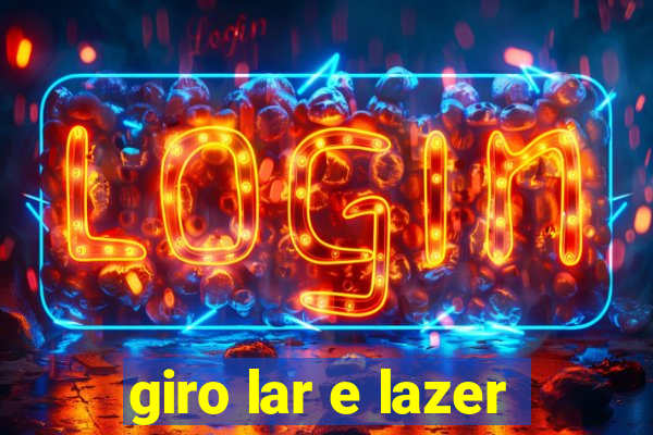 giro lar e lazer